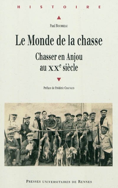 Le monde de la chasse : chasser en Anjou au XXe siècle
