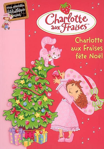 Charlotte aux Fraises fête Noël