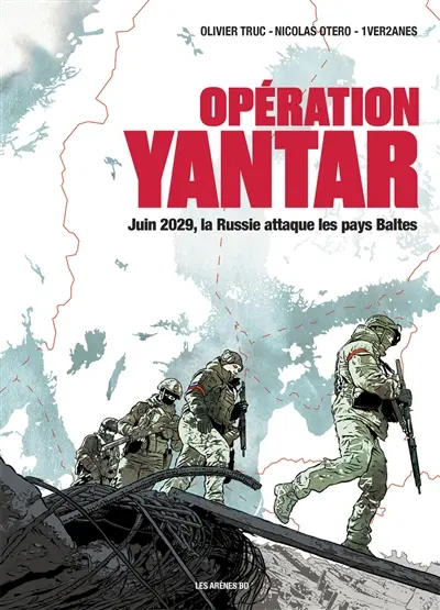 Opération Yantar : juin 2029, la Russie attaque les pays Baltes