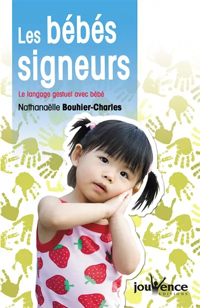 Les bébés signeurs : le langage gestuel avec bébé