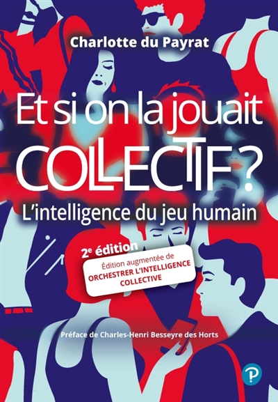 Et si on la jouait collectif ? : l'intelligence du jeu humain