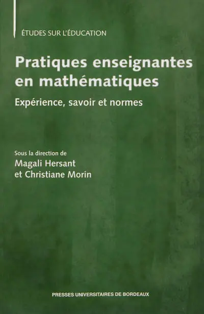 Pratiques enseignantes en mathématiques : expérience, savoir et normes