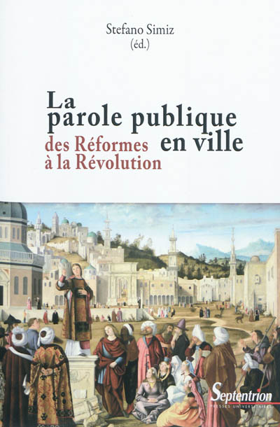 La parole publique en ville : des Réformes à la Révolution