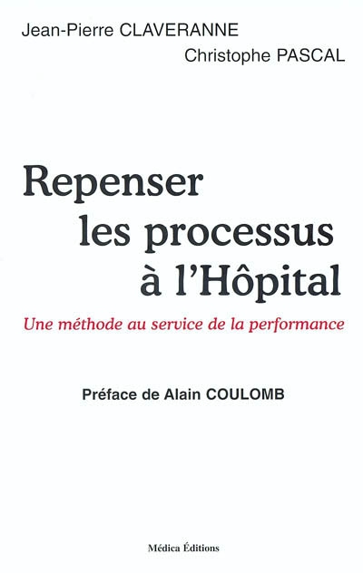 Repenser les processus à l'hôpital : une méthode au service de la performance