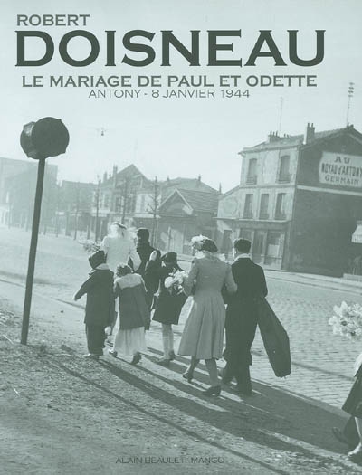 Le mariage de Paul et Odette : Antony, 8 janvier 1944