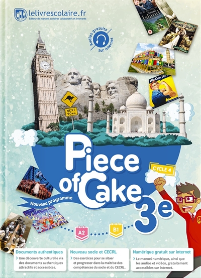 Piece of cake 3e, cycle 4 : A2-B1 : nouveau programme