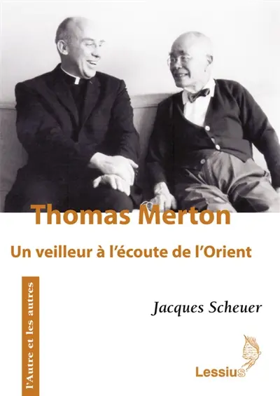 Thomas Merton : un veilleur à l'écoute de l'Orient