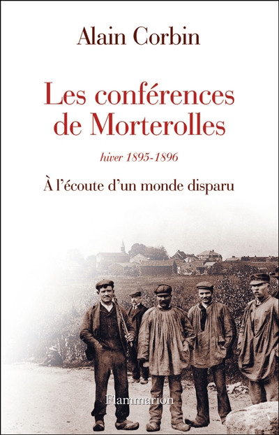 Les conférences de Morterolles, hiver 1895-1896 : à l'écoute d'un monde disparu