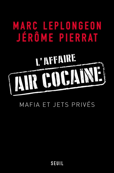 L'affaire Air cocaïne : mafia et jets privés