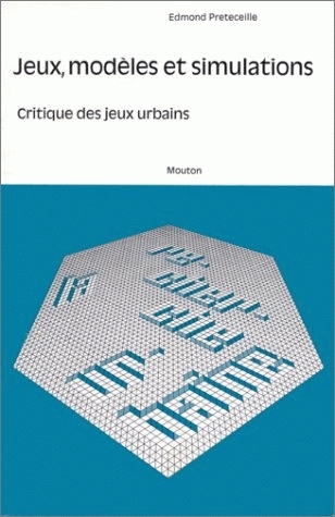 Jeux, modèles et simulations : critique des jeux urbains