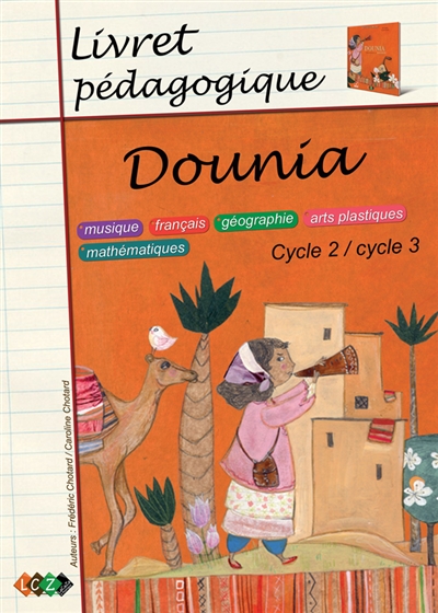 Dounia, cycle 2-cycle 3 : livret pédagogique : musique, français, géographie, arts plastiques, mathématiques