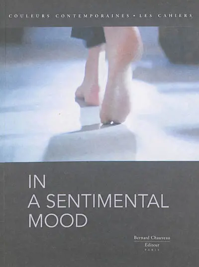 In a sentimental mood : exposition, Paris, Galerie des Galeries, du 28 mai au 24 août 2013