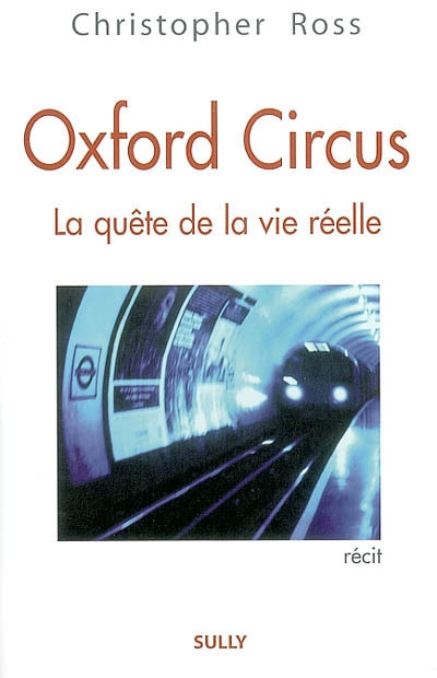 Oxford Circus : la quête de la vie réelle