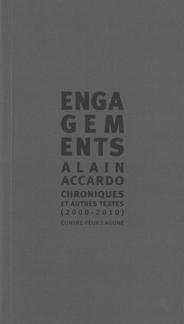 Engagements : chroniques & autres textes (2000-2010)