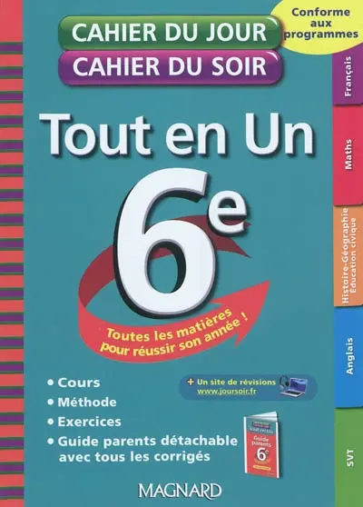 Tout en un 6e : toutes les matières pour réussir son année ! : cours, méthode, exercices, guide parents détachable avec tous les corrigés