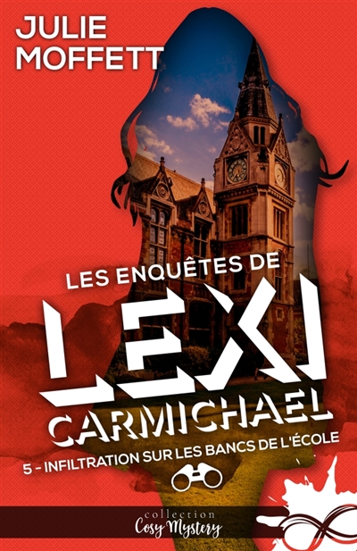Infiltration sur les bancs de l'école : Les enquêtes de Lexi Carmichael, T5
