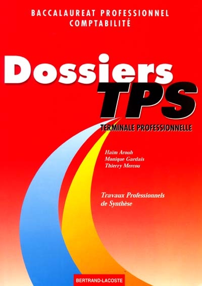 Dossiers de travaux professionnels de synthèse (TPS), terminale professionnelle, bac pro comptabilité