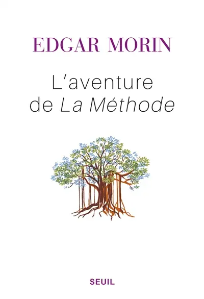 L'aventure de La méthode. Pour une rationalité ouverte