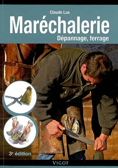 Maréchalerie pratique : dépannage, ferrage