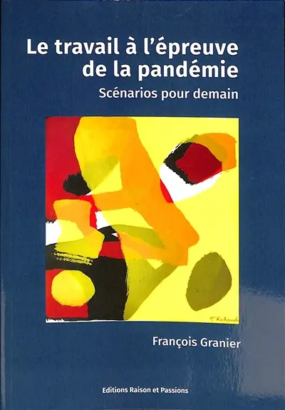 Le travail à l'épreuve de la pandémie : scénarios pour demain