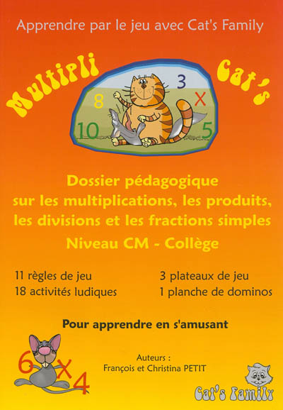 Multipli cat's : dossier pédagogique sur les multiplications, les produits, les divisions et les fractions simples, niveau CM-collège