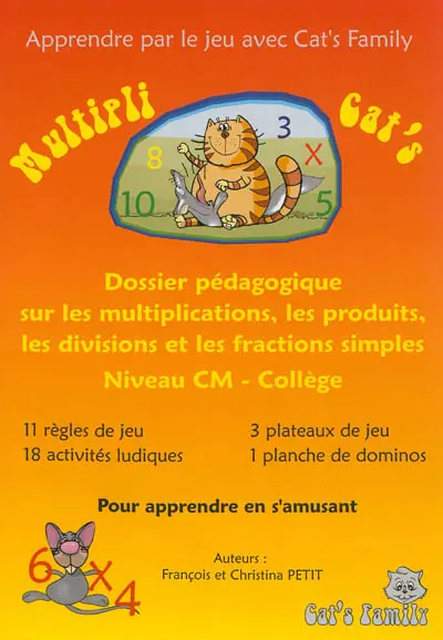 Multipli cat's : dossier pédagogique sur les multiplications, les produits, les divisions et les fractions simples, niveau CM-collège