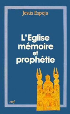 L'Eglise, mémoire et prophétie