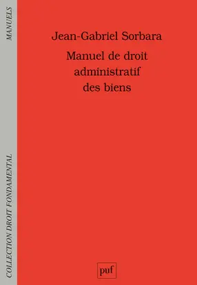 Manuel de droit administratif des biens