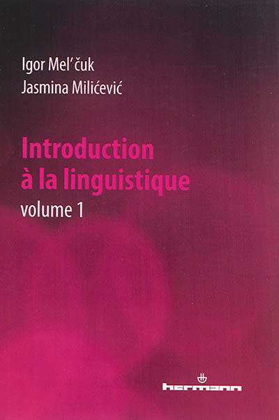 Introduction à la linguistique. Vol. 1