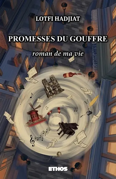Promesses du gouffre : roman de ma vie