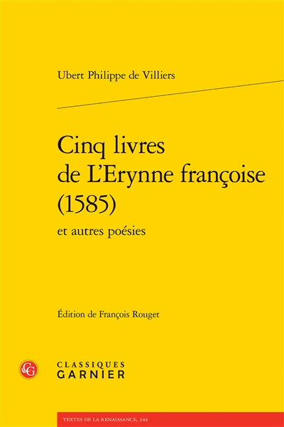 Cinq livres de L'Erynne françoise (1585) : et autres poésies
