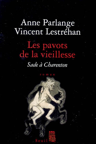 les pavots de la vieillesse : sade à charenton