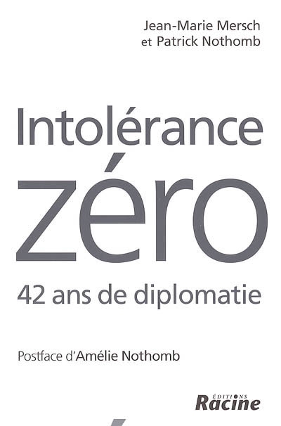 Intolérance zéro : 42 ans de diplomatie