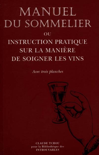 Manuel du sommelier ou Instruction pratique sur la manière de soigner les vins