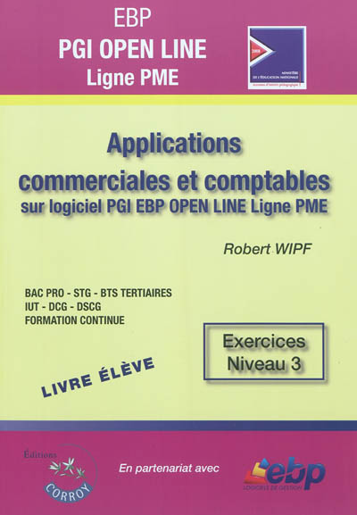 EBP PGI Open Line Ligne PME, livre élève : applications commerciales et comptables sur logiciel PGI EBP Open Line ligne PME : exercices niveau 3