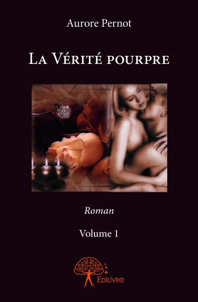 La vérité pourpre : ((vol.1) Roman
