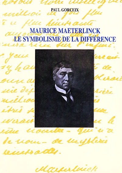 Maurice Maeterlinck : le symbolisme de la différence
