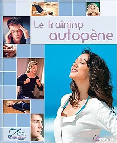 Le training autogène : la voie de l'équilibre et de la sérénité