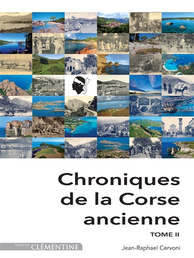 Chroniques de la Corse ancienne. Vol. 2