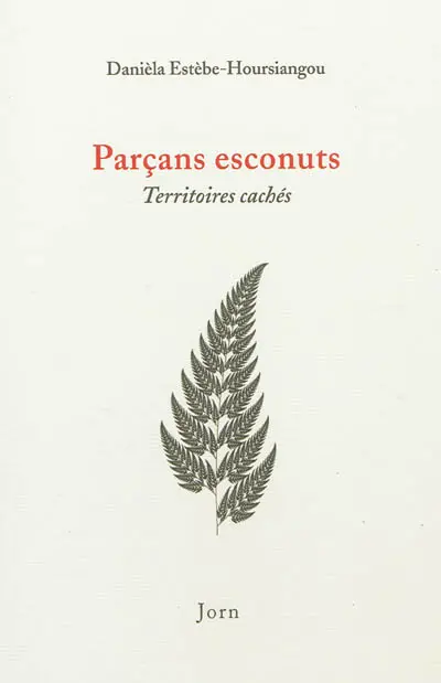 Parçans esconuts. Territoires cachés