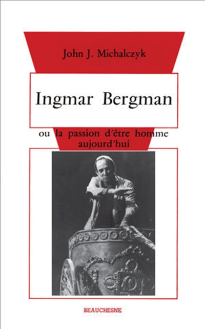 Ingmar Bergman ou la passion d'être homme aujourd'hui