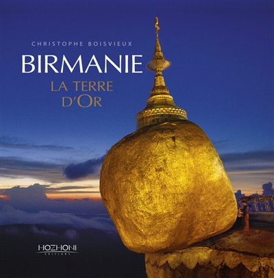 Birmanie : la terre d'or