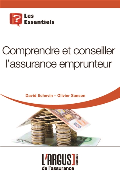 Comprendre et conseiller l'assurance emprunteur