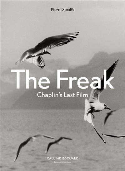 The Freak : Chaplin's last film