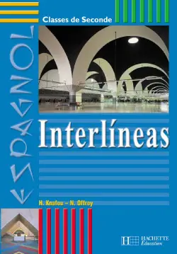 Interlineas, espagnol seconde : livre de l'élève