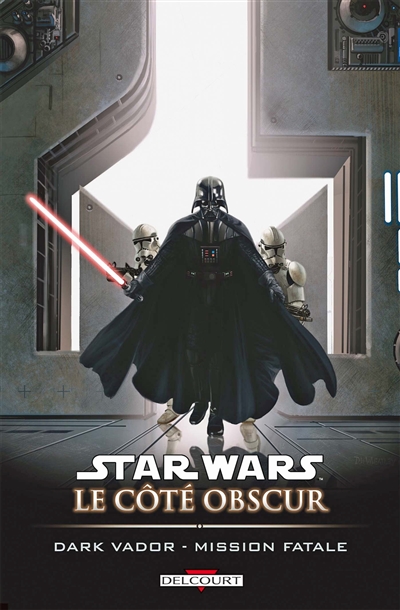Star Wars : le côté obscur. Vol. 12. Dark Vador : mission fatale