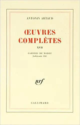 Oeuvres complètes. Vol. 17. Cahiers de Rodez : juillet-aôut 1945