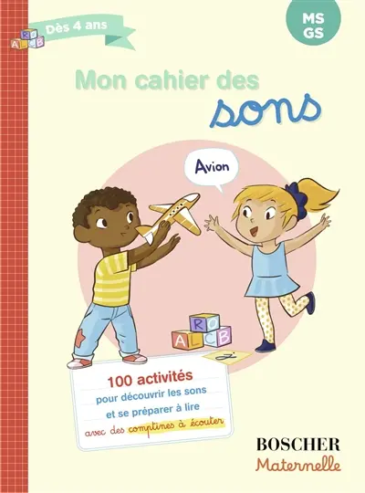 Mon cahier des sons : MS, GS, dès 4 ans