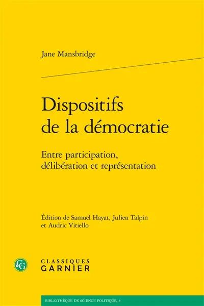 Dispositifs de la démocratie : entre participation, délibération et représentation