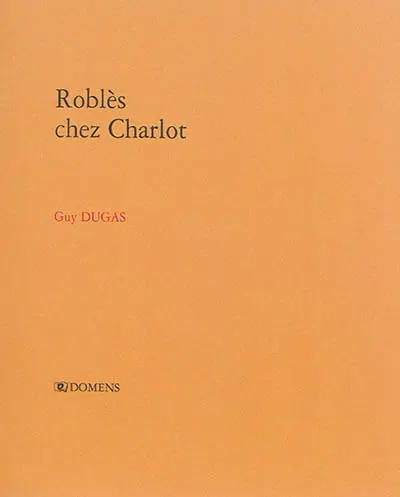 Roblès chez Charlot